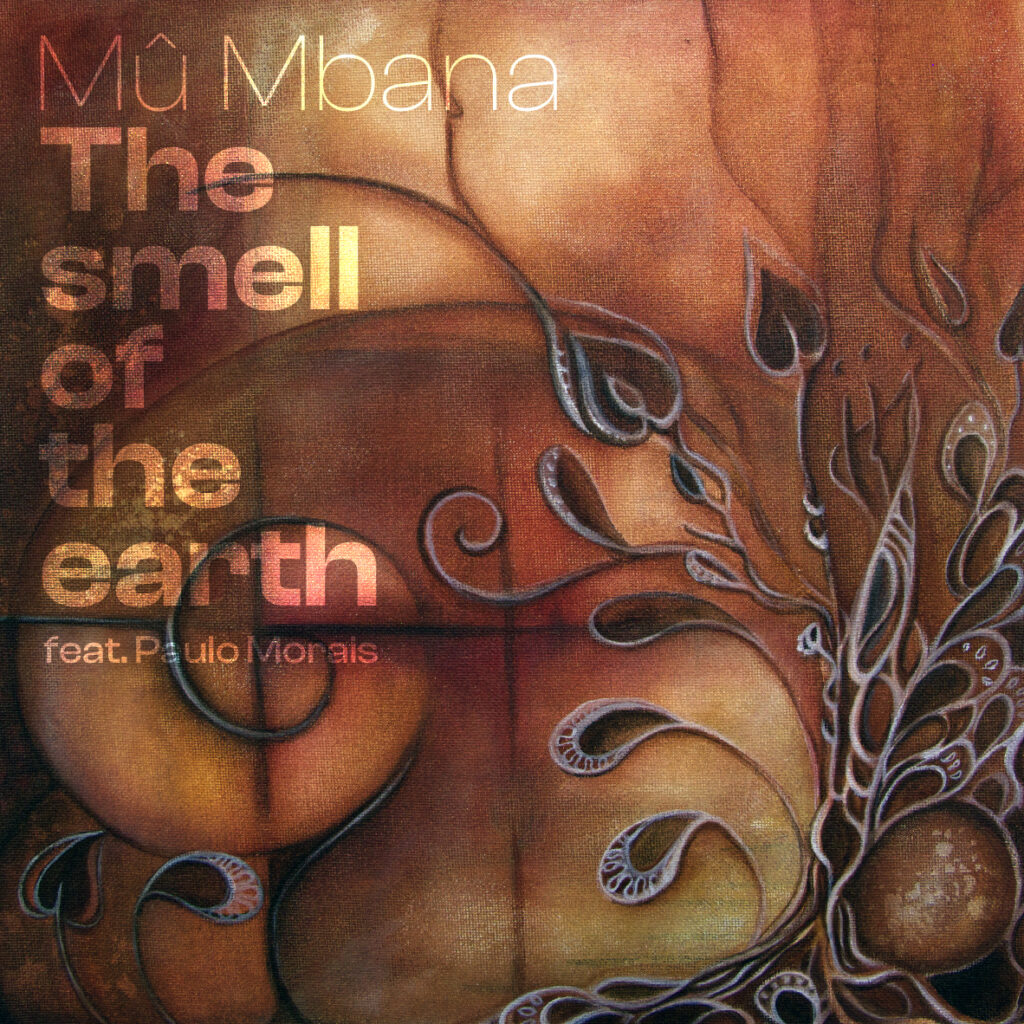 The Smell of the Earth - Mû Mbana Album